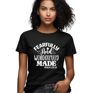 Fearfully and Wonderfully Made Psalm 139:14, Inspirational Quote T-Shirt, Christian Scripture Tee, Faith Based Apparel for Women